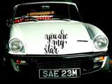 You are my star Vinyl Wall Car Window Decal - Fusion Decals
