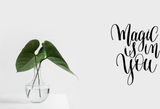 Magic is in you Vinyl Wall Car Window Decal - Fusion Decals