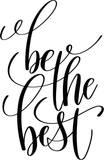 Be the best Vinyl Wall Car Window Decal - Fusion Decals