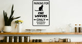 Parking for Cat Lovers Only Sign  - Car or Wall Decal - Fusion Decals