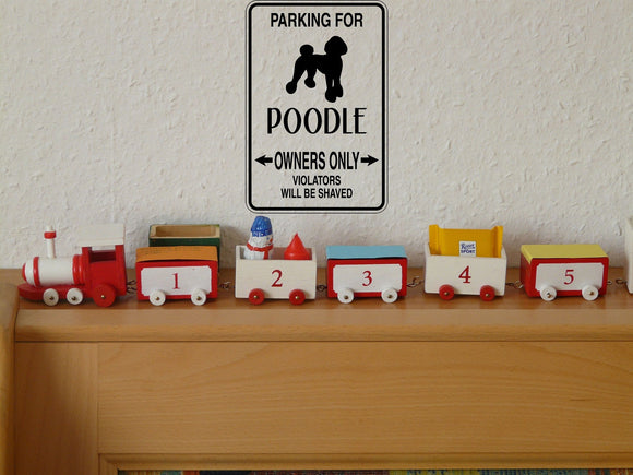 Parking for Poodle Owners Only Sign  - Car or Wall Decal - Fusion Decals