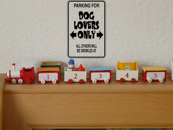 Parking for Dog Lovers Only Sign  - Car or Wall Decal - Fusion Decals