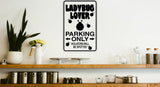 Ladybug lover Parking Only Sign  - Car or Wall Decal - Fusion Decals