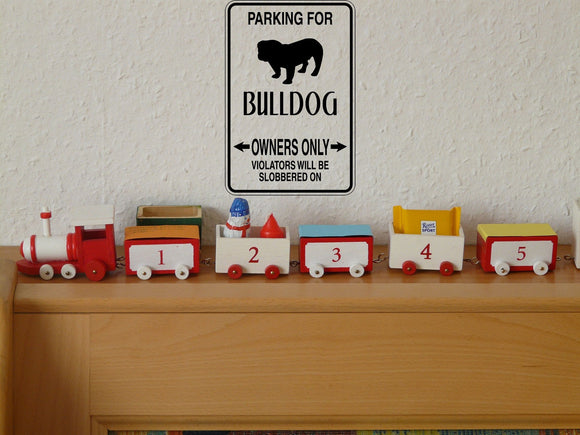 Parking for Bulldog Owners Only Sign  - Car or Wall Decal - Fusion Decals