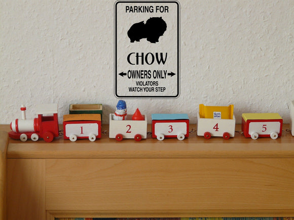 Parking for Chow Owners Only Sign  - Car or Wall Decal - Fusion Decals