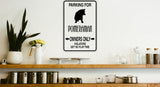 Parking for Pomeranian Owners Only Sign  - Car or Wall Decal - Fusion Decals