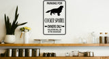 Parking for Cocker Spaniel Owners Only Sign  - Car or Wall Decal - Fusion Decals