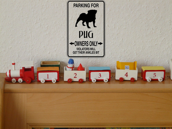 Parking for Pug Owners Only Sign  - Car or Wall Decal - Fusion Decals