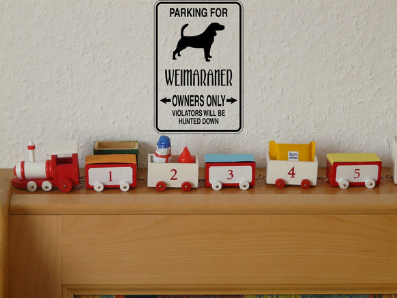 Parking for Wiemaraner Owners Only Sign  - Car or Wall Decal - Fusion Decals