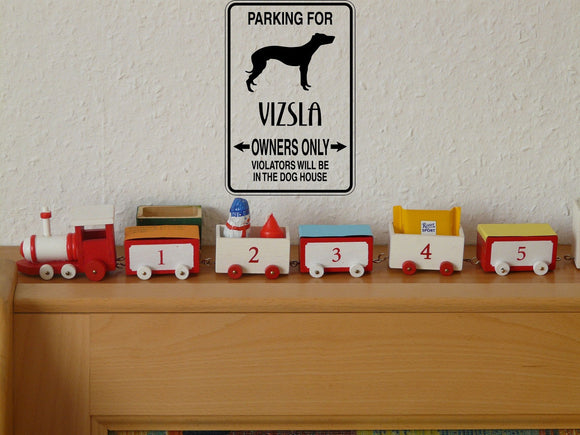 Parking for Vizsla Owners Only Sign  - Car or Wall Decal - Fusion Decals