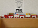 I have a drinking problem my glass is empty Sign  - Car or Wall Decal - Fusion Decals
