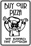 Buy Our Pizza we knead the dough Sign  - Car or Wall Decal - Fusion Decals