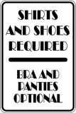 Shirts and Shoes Required Bra &amp; Panties Optional Sign  - Car or Wall Decal - Fusion Decals