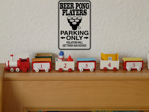 Beer Pong Players Parking Only Sign  - Car or Wall Decal - Fusion Decals