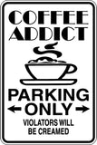 Coffee Addict Parking Only Sign  - Car or Wall Decal - Fusion Decals