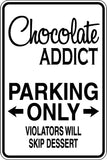 Chocolate Addict Parking Only Sign  - Car or Wall Decal - Fusion Decals