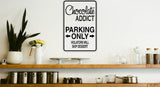 Chocolate Addict Parking Only Sign  - Car or Wall Decal - Fusion Decals