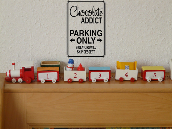 Chocolate Addict Parking Only Sign  - Car or Wall Decal - Fusion Decals