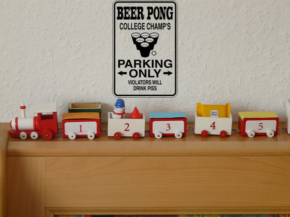 Beer Pong College Champs Parking Only Sign Vinyl Wall Decal - Fusion Decals