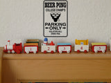 Beer Pong College Champs Parking Only Sign Vinyl Wall Decal - Fusion Decals