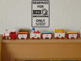 Reserved for Beer Drinkers Only Sign Vinyl Wall Decal - Fusion Decals