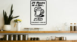 24 hours in a day 24 beers in a case Sign Vinyl Wall Decal - Fusion Decals