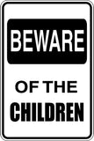 Beware of the CHILDREN Sign Vinyl Wall Decal - Fusion Decals