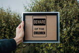 Beware of the CHILDREN Sign Vinyl Wall Decal - Fusion Decals
