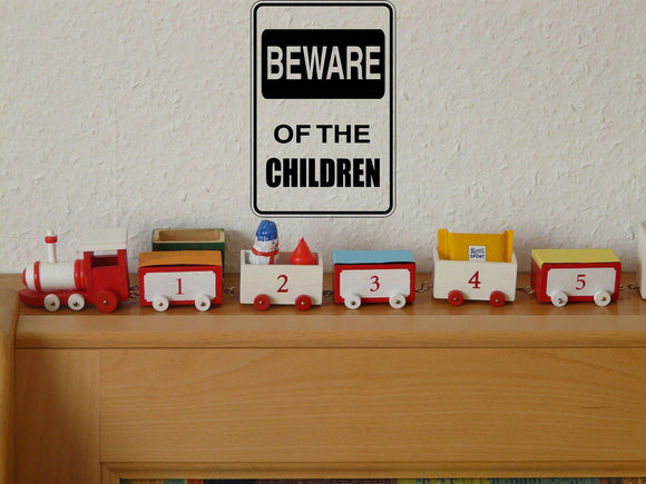 Beware of the CHILDREN Sign Vinyl Wall Decal - Fusion Decals