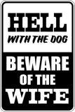 Hell with the dog beware of the WIFE Sign Vinyl Wall Decal - Fusion Decals