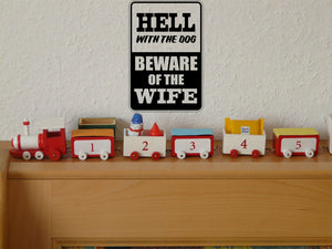 Hell with the dog beware of the WIFE Sign Vinyl Wall Decal - Fusion Decals