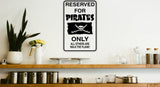 Reserved for Pirates Only Sign Vinyl Wall Decal - Fusion Decals