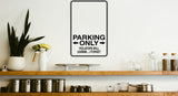 Parking Only Violators Umm I forget Sign Vinyl Wall Decal - Fusion Decals