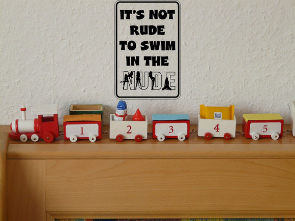 Its not rude to swim in the nude Sign Vinyl Wall Decal - Fusion Decals