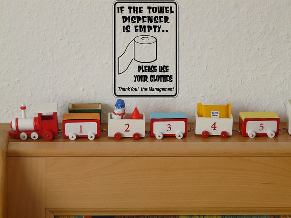 If the Dispenser is Empty Please use your clothes Sign Vinyl Wall Decal - Fusion Decals