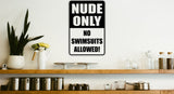 Nude Only No Swim Suits Allowed Sign Vinyl Wall Decal - Fusion Decals