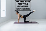 One Only Needs two tools Sign Vinyl Wall Decal - Fusion Decals