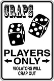 Craps Players Only Violators will Crap Out Sign Vinyl Wall Decal - Fusion Decals