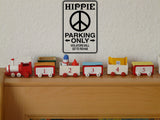 Hippie Parking Only Sign Vinyl Wall Decal - Fusion Decals