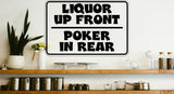 Liquir Up Front Poker in Rear Sign Vinyl Wall Decal - Fusion Decals