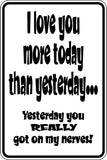 I love you more today then Yesterday Sign Vinyl Wall Decal - Fusion Decals