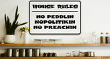 House Rules: No Preachin Sign Vinyl Wall Decal - Fusion Decals
