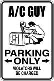 A\C Guy Parking Only Sign Vinyl Wall Decal - Fusion Decals