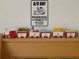 A\C Guy Parking Only Sign Vinyl Wall Decal - Fusion Decals
