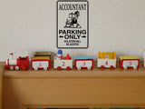 Accountant Parking Only Sign Vinyl Wall Decal - Fusion Decals