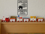 Appraiser Parking Only Sign Vinyl Wall Decal - Fusion Decals