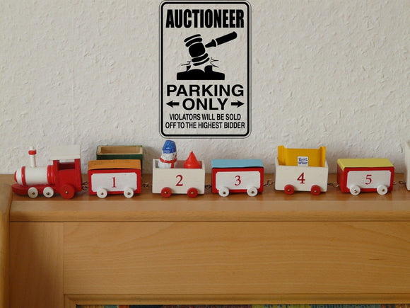 Auctioneer Parking Only Sign Vinyl Wall Decal - Fusion Decals