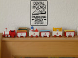 Dental Hygienist Parking Only Sign Vinyl Wall Decal - Fusion Decals