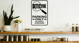Detective Parking Only Sign Vinyl Wall Decal - Fusion Decals