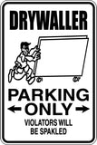 Drywaller Parking Only Sign Vinyl Wall Decal - Fusion Decals